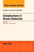Dennis C. Hammond, Dennis C Hammond - Complications in Breast Reduction, An Issue of Clinics in Plastic Surgery, Inbunden