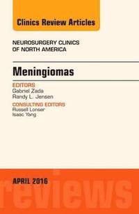 bokomslag Meningiomas, An issue of Neurosurgery Clinics of North America