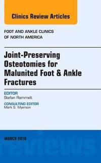 bokomslag Joint-Preserving Osteotomies for Malunited Foot & Ankle Fractures, An Issue of Foot and Ankle Clinics of North America