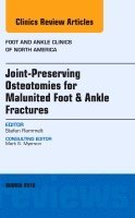 Stefan Rammelt - Joint-Preserving Osteotomies for Malunited Foot & Ankle Fractures, An Issue of Foot and Ankle Clinics of North America, Inbunden