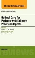 Optimal Care for Patients with Epilepsy: Practical Aspects, an Issue of Neurologic Clinics 1