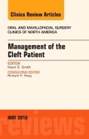 Kevin Smith - Management of the Cleft Patient, An Issue of Oral and Maxillofacial Surgery Clinics of North America, Inbunden