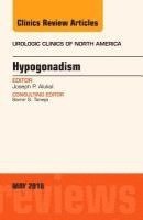 bokomslag Hypogonadism, An Issue of Urologic Clinics of North America