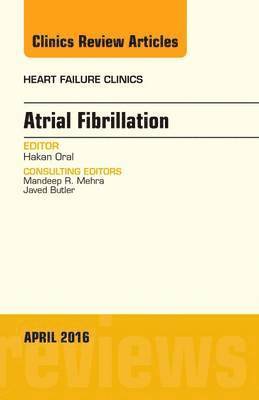 bokomslag Atrial Fibrillation, An Issue of Heart Failure Clinics