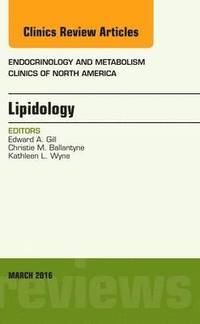 bokomslag Lipidology, An Issue of Endocrinology and Metabolism Clinics of North America