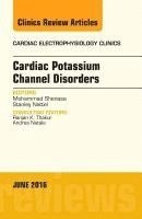 Cardiac Potassium Channel Disorders, An Issue of Cardiac Electrophysiology Clinics 1