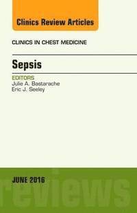 bokomslag Sepsis, An Issue of Clinics in Chest Medicine