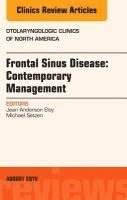 bokomslag Frontal Sinus Disease: Contemporary Management, An Issue of Otolaryngologic Clinics of North America