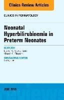 bokomslag Neonatal Hyperbilirubinemia in Preterm Neonates, An Issue of Clinics in Perinatology