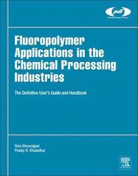 bokomslag Fluoropolymer Applications in the Chemical Processing Industries