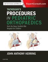 John A. Herring, John A Herring - Tachdjian's Procedures in Pediatric Orthopaedics, Inbunden