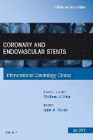 bokomslag Coronary and Endovascular Stents, An Issue of Interventional Cardiology Clinics