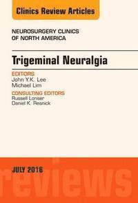 bokomslag Trigeminal Neuralgia, An Issue of Neurosurgery Clinics of North America