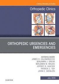 bokomslag Orthopedic Urgencies and Emergencies, An Issue of Orthopedic Clinics