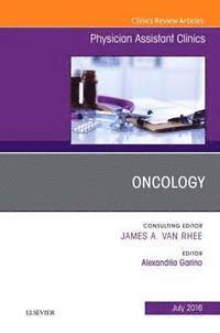 bokomslag Oncology, An Issue of Physician Assistant Clinics