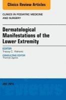 Dermatologic Manifestations of the Lower Extremity, An Issue of Clinics in Podiatric Medicine and Surgery