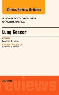 bokomslag Lung Cancer, An Issue of Surgical Oncology Clinics of North America
