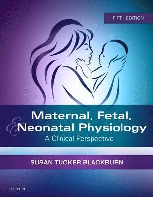 bokomslag Maternal, Fetal, & Neonatal Physiology