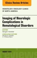 Sangam Kanekar - Imaging of Neurologic Complications in Hematological Disorders, An Issue of Hematology/Oncology Clinics of North America, Inbunden