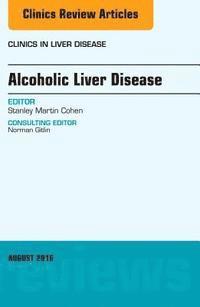 bokomslag Alcoholic Liver Disease, An Issue of Clinics in Liver Disease