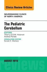 bokomslag The Pediatric Cerebellum, An Issue of Neuroimaging Clinics of North America
