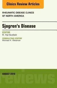 bokomslag Sjogren's Disease, An Issue of Rheumatic Disease Clinics of North America