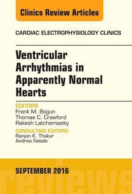 bokomslag Ventricular Arrhythmias in Apparently Normal Hearts, An Issue of Cardiac Electrophysiology Clinics