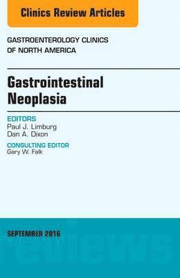 bokomslag Gastrointestinal Neoplasia, An Issue of Gastroenterology Clinics of North America