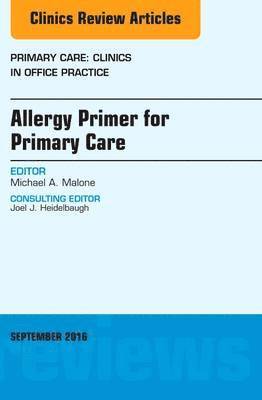 bokomslag Allergy Primer for Primary Care, An Issue of Primary Care: Clinics in Office Practice