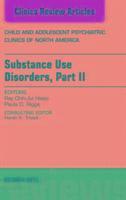 bokomslag Substance Use Disorders: Part II, An Issue of Child and Adolescent Psychiatric Clinics of North America