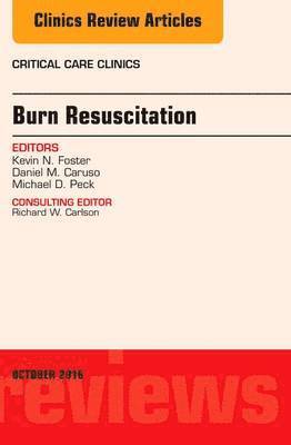 bokomslag Burn Resuscitation, An Issue of Critical Care Clinics