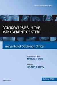 bokomslag Controversies in the Management of STEMI, An Issue of the Interventional Cardiology Clinics