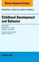 Childhood Development and Behavior, An Issue of Pediatric Clinics of North America 1