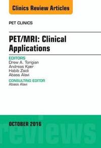 bokomslag PET/MRI: Clinical Applications, An Issue of PET Clinics