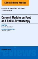 bokomslag Current Update on Foot and Ankle Arthroscopy, An Issue of Clinics in Podiatric Medicine and Surgery