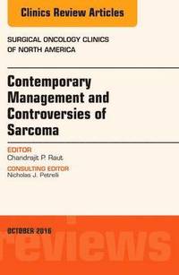 bokomslag Contemporary Management and Controversies of Sarcoma: An Issue of Surgical Oncology Clinics of North America
