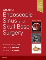Nithin D. Adappa, James N. Palmer, Alexander G. Chiu - Atlas of Endoscopic Sinus and Skull Base Surgery, Inbunden