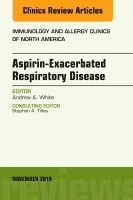 Andrew A. White, Andrew A White - Aspirin-Exacerbated Respiratory Disease, An Issue of Immunology and Allergy Clinics of North America, Inbunden