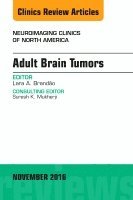 bokomslag Adult Brain Tumors, An Issue of Neuroimaging Clinics of North America