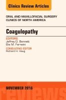 Jeffrey D. Bennett, Elie M. Ferneini - Coagulopathy, An Issue of Oral and Maxillofacial Surgery Clinics of North America, Inbunden