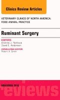 Andrew J. Niehaus, David E. Anderson - Ruminant Surgery, An Issue of Veterinary Clinics of North America: Food Animal Practice, Inbunden