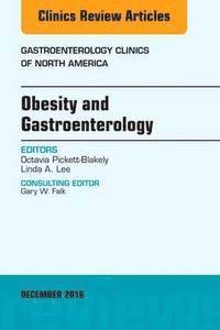 bokomslag Obesity and Gastroenterology, An Issue of Gastroenterology Clinics of North America