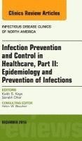 bokomslag Infection Prevention and Control in Healthcare, Part II: Epidemiology and Prevention of Infections, An Issue of Infectious Disease Clinics of North America