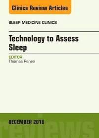 bokomslag Technology to Assess Sleep, An Issue of Sleep Medicine Clinics