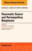 bokomslag Pancreatic Cancer and Periampullary Neoplasms, An Issue of Surgical Clinics of North America