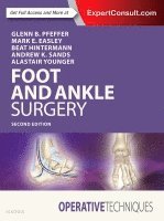 Glenn B. Pfeffer, Mark E. Easley, Beat Hintermann, Andrew K. Sands, Alastair S. E. Younger - Operative Techniques: Foot and Ankle Surgery, Inbunden