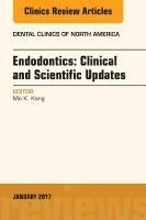 bokomslag Endodontics: Clinical and Scientific Updates, An Issue of Dental Clinics of North America