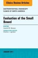 bokomslag Evaluation of the Small Bowel, An Issue of Gastrointestinal Endoscopy Clinics
