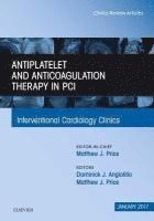 bokomslag Antiplatelet and Anticoagulation Therapy In PCI, An Issue of Interventional Cardiology Clinics