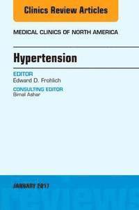 bokomslag Hypertension, An Issue of Medical Clinics of North America